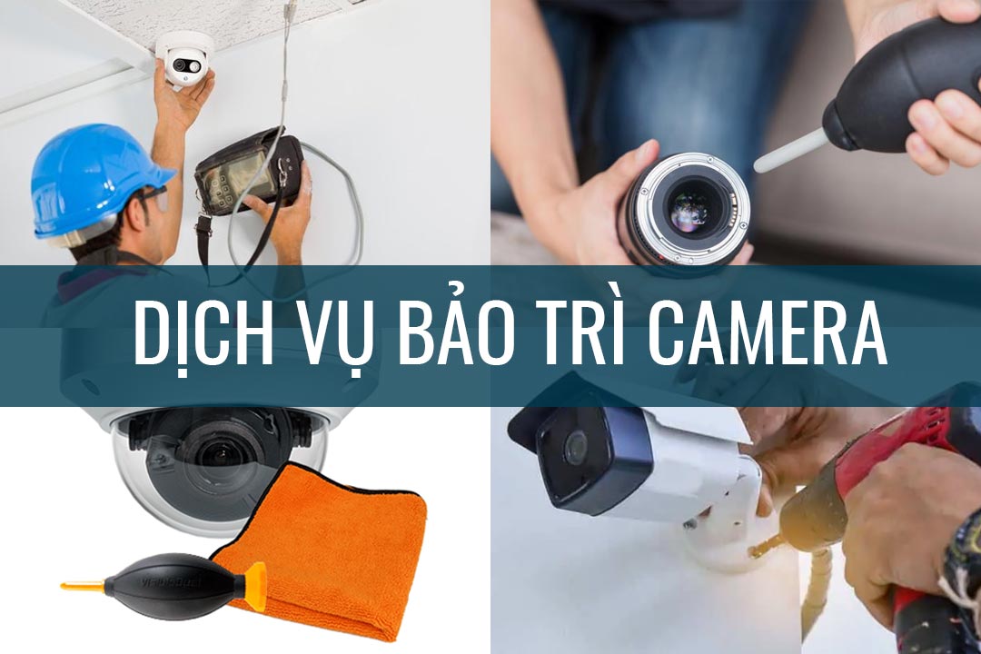 Dịch Vụ Bảo Trì Camera